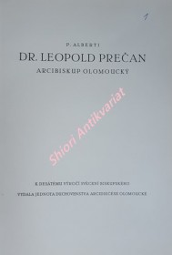 DR. LEOPOLD PREČAN ARCIBISKUP OLOMOUCKÝ
