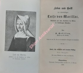 Leben und Geist der ehrwürdigen Luise von Marillac, Mitstifterin und ersten Vorsteherin des Ordens der barmherzigen Schwestern