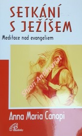SETKÁNÍ S JEŽÍŠEM - Meditace nad evangeliem