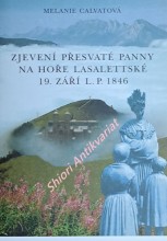ZJEVENÍ PŘESVATÉ PANNY NA HOŘE LASALETTSKÉ 19. ZÁŘÍ L. P. 1846