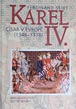KAREL IV. CÍSAŘ V EVROPĚ (1346 - 1378)