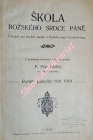 ŠKOLA BOŽSKÉHO SRDCE PÁNĚ - Časopis pro zbožné spolky a bratrstva mezi Cechoslovany - Ročník 53 (1919)