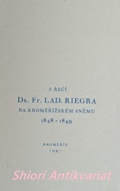 Z ŘEČÍ DR. FR. LAD. RIEGRA NA KROMĚŘÍŽSKÉM SNĚMU 1848 - 1849