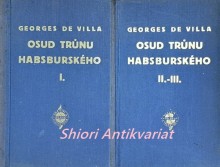 OSUD TRŮNU HABSBURSKÉHO - Román o třech dílech na historickém podkladě