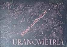 URANOMENTRIA - Figurální atlas význačných souhvězdí severní a jižní oblohy podle díla Jana Bayera : URANOMETRIA z roku 1603