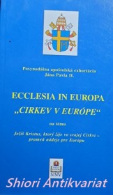 POSYNODÁLNA APOŠTOLSKÁ EXHORTÁCIA " ECCLESIA IN EUROPA - CIRKEV V EURÓPE "  "