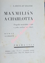 MAXMILIÁN A CHARLOTTA - Tragedie mexického císaře a jeho nešťastné choti - Díl I-II