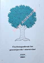 ČTYŘISTAPADESÁT LET PROSTĚJOVSKÉ STAROREŽNÉ 1518 - 1968 . K dějinám výsadního domu U zeleného stromu v Prostějově