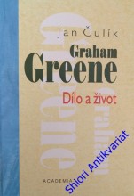 GRAHAM GREENE - Dílo a život