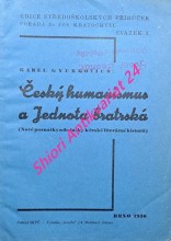 ČESKÝ HUMANISMUS A JEDNOTA BRATRSKÁ ( Nové poznatky a dodatky k české literární historii )