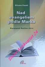 NAD EVANGELIEM PODLE MARKA - Porozumět Božímu slovu