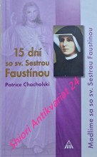 15 DNÍ SO SV. SESTROU FAUSTÍNOVOU - Modlíme sa so sv. Sestrou Faustínovou