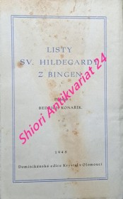 LISTY SV. HILDEGARDY Z BINGEN - Výbor třicetitří listů svaté Hildegardy z Bingen podle vydání Mignova a překladu Clarusova