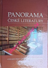 PANORAMA ČESKÉ LITERATURY ( Literární dějiny od počátků do současnosti )