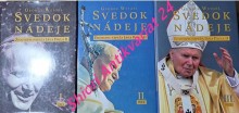 SVEDOK NADEJE - Životopis pápeža Jána Pavla II. I-II-III