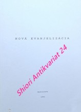 NOVÁ EVANJELIZÁCIA - Zborník sympózia s medzinárodnou účasťou  - Bratislava, 7. - 10.9. 1992