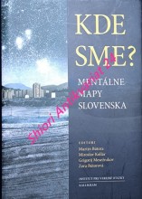 KDE SME ? MENTÁLNE MAPY SLOVENSKA