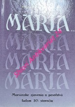 MÁRIA...Mariánske zjavenia a posolstvá ludom 20. storočia