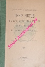 ORBIS PICTUS - SVĚT V OBRAZÍCH - DIE WELT IN BIDERN - LE MONDE EN TABLEAUX