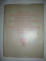 Projev pana presidenta Dr.Edvarda Beneše na sjezdu českých spisovatelů v červnu 1946 v Praze