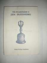 Tři pojednání o zen - buddhismu