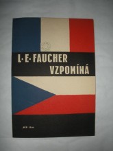 L.E.Faucher vzpomíná
