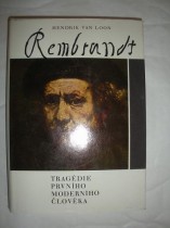 Rembrandt / Tragedie prvního moderního člověka / (8)