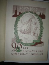 ZA HLASEM KOMENSKÉHO.Památník slovanského gymnasia v Olomouci 1867-1957 (3)