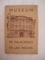 Museum Fr.Palackého a Fr.Lad.Riegra