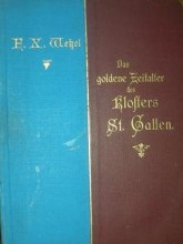 Das goldene Zeitalter des Klosters St. Gallen: ein Kulturbild