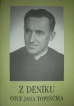 Z deníku Otce Jana Topenčíka (3)