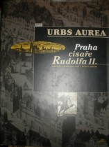 URBS AUREA - PRAHA CÍSAŘE RUDOLFA II.