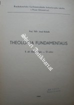 THEOLOGIA FUNDAMENTALIS - II. díl : EKLESIOLOGIE - O CÍRKVI