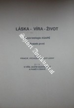 LÁSKA - VÍRA - ŽIVOT - Svazek I. - Díl I-III