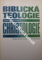 BIBLICKÁ TEOLOGIE - CHRISTOLOGIE