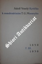 Kytička k osmdesátinám T.G. Masaryka 7.III. 1850 - 1930