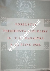 POSELSTVÍ PRESIDENTA REPUBLIKY DR. T.G. MASARYKA K 28. ŘÍJNU 1928
