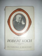 ROBERT KOCH.Román velkého života.