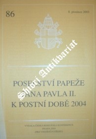 POSELSTVÍ PAPEŽE JANA PAVLA II. K POSTNÍ DOBĚ 2004