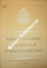 POSELSTVÍ PAPEŽE JANA PAVLA II. K POSTNÍ DOBĚ 2002