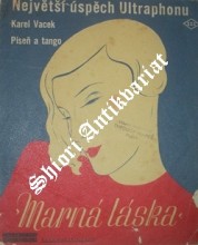 MARNÁ LÁSKA ( Píseň a Tango )