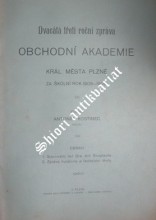Dvacátá třetí roční zpráva OBCHODNÍ AKADEMIE  král. města Plzně za školní rok 1908 - 1909