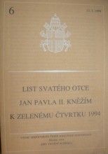 LIST SVATÉHO OTCE JANA PAVLA II. KNĚŽÍM K ZELENÉMU ČTVRTKU 1994 ( ze dne 13.3. 1994 )