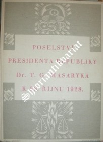 POSELSTVÍ PRESIDENTA DR. T.G. MASARYKA K 28. ŘÍJNU 1928