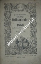 Illustrirter katholischer Vokskalender für 1853. Zur Föderung katholischen Sinnes