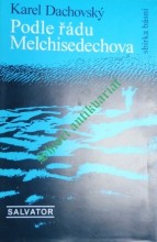 PODLE ŘÁDU MELCHISEDECHOVA - sbírka básní