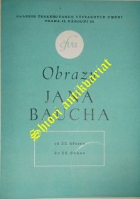 OBRAZY JANA BAUCHA - Katalog