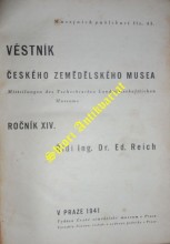 VĚSTNÍK ČESKÉHO ZEMĚDĚLSKÉHO MUSEA - Mitteilungen des Tschechischen Landwirtschaftlichen Museums - Ročník XIV - XV - XVI (Konvolut)