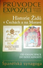 Průvodce expozicí HISTORIE ŽIDŮ V ČECHÁCH A NA MORAVĚ - Od emancipace do současnosti
