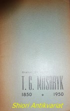 T.G. MASARYK - Nástin života a díla